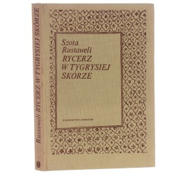 Rycerz w tygrysiej skórze Szota Rustaweli przełożył i posłowiem opatrzył Jerzy Zagórski przy konsultacji filologicznej doc. dra Jana Brauna [1976]