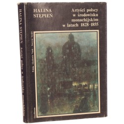 Artyści polscy w środowisku monachijskim w latach 1828-1855 Halina Stępień [Studia z Historii Sztuki / 1990]
