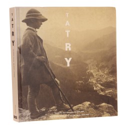 Tatry Fotografie Tatr i Zakopanego 1859-1914 Photographs of Zakopane and the Tatras, 1859-1914 Teresa Jabłońska [2002]
