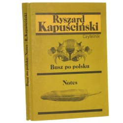 Busz po polsku Notes Kapuściński Ryszard [1988]