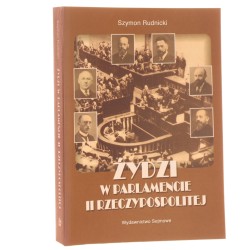 Żydzi w parlamencie II Rzeczypospolitej Rudnicki Szymon (2004)
