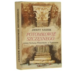 Potomkowie Szczęsnego dzieje fortuny Potockich z Tulczyna 1799-1921 Łojek Jerzy [1980]