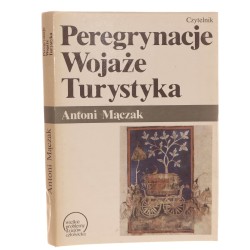 Peregrynacje, wojaże, turystyka Mączak Antoni (Wielkie Problemy Dziejów Człowieka) (1984)