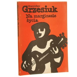 Na marginesie życia Grzesiuk Stanisław [1989]