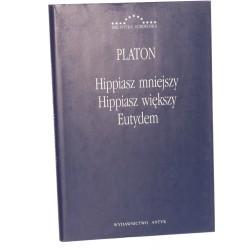 Hippiasz mniejszy Hippiasz większy Eutydem Platon przeł. oraz wstępami i objaśnieniami opatrzył Władysław Witwicki [Biblioteka Europejska / 2002]