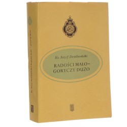 Radości mało - goryczy dużo Pamiętnik Pomorzanina z lat 1879-1920 Dembieński Józef (1985)