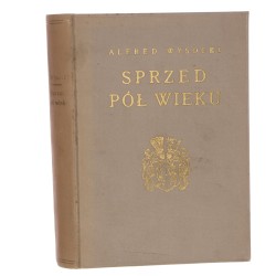Sprzed pół wieku Alfred Wysocki [Pamiętniki i Wspomnienia / 1958]
