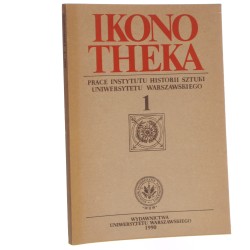 Ikonotheka Prace Instytutu Historii Sztuki Uniwersytetu Warszawskiego 1/1990