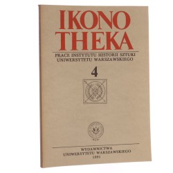 Ikonotheka Prace Instytutu Historii Sztuki Uniwersytetu Warszawskiego 4/1991
