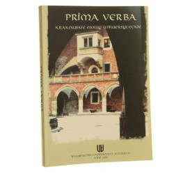Prima verba krakowskie mowy uniwersyteckie pod red. Elżbiety Jung-Palczewskiej [zespół aut. Marek Gensler et al.] [2000]