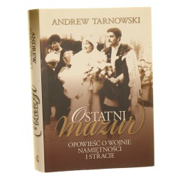 Ostatni mazur Opowieść o wojnie, namiętności i stracie Tarnowski Andrew [2008]