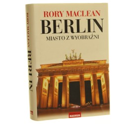 Berlin Miasto z wyobraźni MacLean Rory (2014)