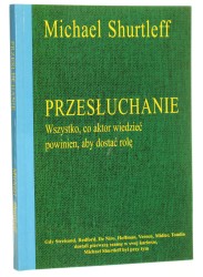 Przesłuchanie wszystko, co aktor wiedzieć powienien, aby dostać rolę Michael Shurtleff [1998]