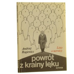 Powrót z krainy lęku listy o nerwicy Andrzej Rogiewicz [1991]