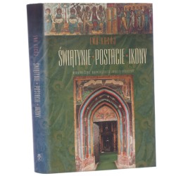 Świątynie, postacie, ikony malowane cerkwie i monastyry Bukowiny Południowej w wyobrażeniach rumuńskich Ewa Kocój [2006]