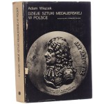 Dzieje sztuki medalierskiej w Polsce Więcek Adam [1972]