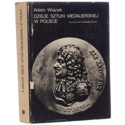 Dzieje sztuki medalierskiej w Polsce Więcek Adam [1972]