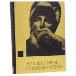 Sztuka i myśl humanistyczna Studia z dziejów sztuki i myśli o sztuce Białostocki Jan