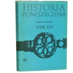 Historia powszechna Wiek XVI Andrzej Wyczański [1987]