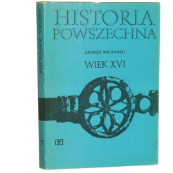 Historia powszechna Wiek XVI Andrzej Wyczański [1987]