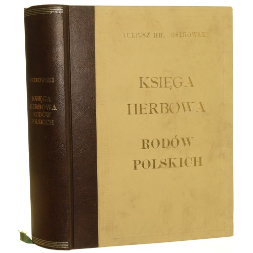 Księga herbowa rodów polskich Ostrowski Juliusz [1897 - REPRINT - 1999] (