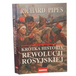 Krótka historia rewolucji rosyjskiej Richard Pipes przekł. Władysław Jeżewski [2007]