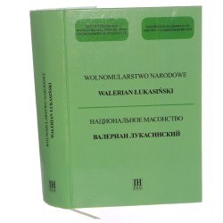 Wolnomularstwo Narodowe - Walerian Łukasiński red. tomu Wiktoria Śliwowska [Polskie Ruchy Społeczno-Polityczne i Życie Literackie / 2014] (1)