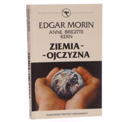 Ziemia-ojczyzna Edgar Morin Anne Brigitte Kern przeł. [z fr.] Teresa Jekielowa [1998]