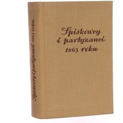 Spiskowcy i partyzanci 1863 roku opracowanie zbiorowe pod red. Stefana Kieniewicza [oprac. A. Borkiewicz-Celińska et al.] [1967]