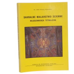 Sakralne malarstwo ścienne Włodzimierza Tetmajera Józef Andrzej Nowobilski [1994]