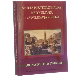 Studia postkolonialne nad kulturą i cywilizacją polską red. Krzysztof Stępnik, Dariusz Trześniowski [2010]