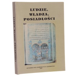 Ludzie, władza, posiadłości red. Jan Powierski, Błażej Śliwiński [1994]
