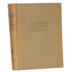 Z dziejów obyczajów polskich w wieku XVII i pierwszej poł. XVIII Zbigniew Kuchowicz [1957]