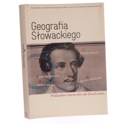 Geografia Słowackiego pod red. Doroty Siwickiej i Marty Zielińskiej [2012]