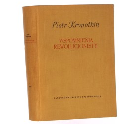 Wspomnienia rewolucjonisty Piotr Kropotkin przeł. M. Sarnecka i K. Latoniowa [1959]