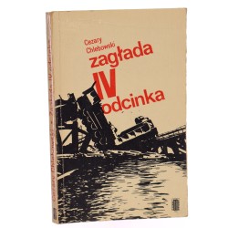 Zagłada IV [czwartego] odcinka Cezary Chlebowski [1980]