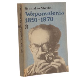 Wspomnienia 1891-1970 Stanisław Sheybal [1985]