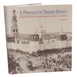 A Portrait of Tsarist Russia Unknown Photographs from the Soviet Archives [1989]