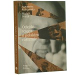 Odejdź rzecz o polskim rasizmie Agnieszka Kościańska, Michał Petryk [2022]