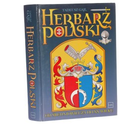 Herbarz polski od średniowiecza do XX wieku Ponad 4500 herbów szlacheckich 37 tysięcy nazwisk 55 tysięcy rodów Gajl Tadeusz (2007)  