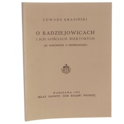O Radziejowicach i ich gościach niektórych (ze wspomnień o Sienkiewiczu) Edward Krasiński [1934 / reprint / 1996]