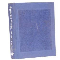 Tajemnica Beniowskiego Odkrycia, intrygi, fałszerstwa Kajdański Edward [1994]