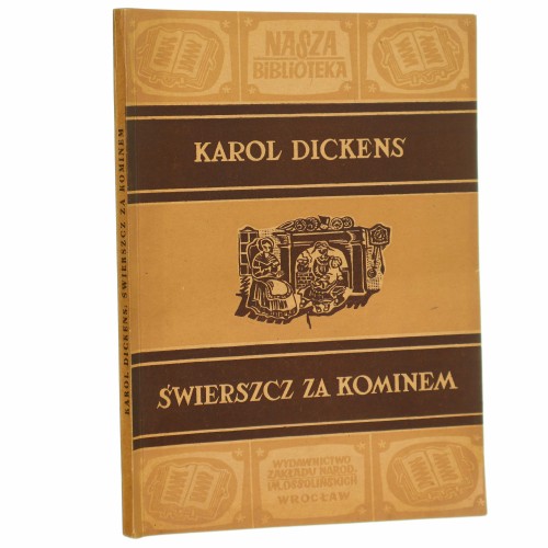 Świerszcz za kominem Karol Dickens oprac. Zbigniew Żabicki [Nasza Biblioteka / 1952]