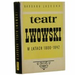 Teatr lwowski w latach 1800-1842 Lasocka Barbara [1967]