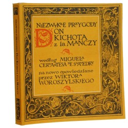 Niezwykłe przygody Don Kichota z la Manczy według Miguela Cervantesa de Saavedry na nowo opowiedziane przez Wiktora Woroszylskiego il. Zofia Góralczyk [1990]