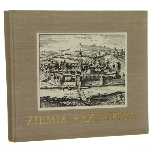 Ziemia przemyska. red. Kazimierz Szwajca, oprac zespół aut.: Wojciech Bania [et al] [1963]