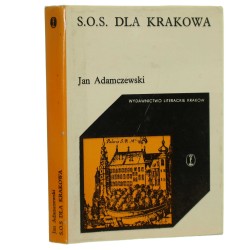 S.O.S. dla Krakowa Adamczewski Jan [Cracoviana / 1977]