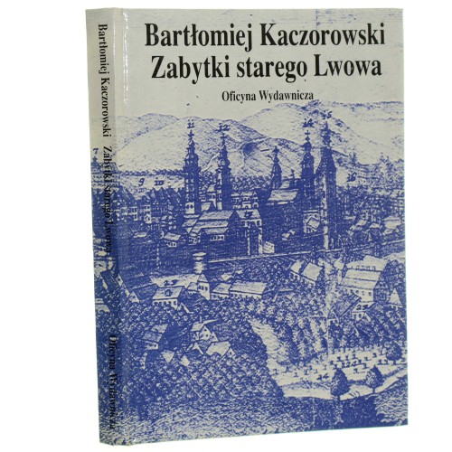Zabytki starego Lwowa Kaczorowski Bartłomiej [1990] (id: 41985)