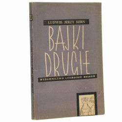 Bajki drugie Kern Ludwik Jerzy Ilustr. Daniel Mróz [WYDANIE PIERWSZE / 1954]