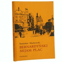 Bernardyński mijam plac Stanisław Machowski [1989]